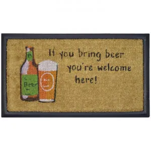 "Bring Beer & Welcome" Rubber Framed Coir Doormat, 70x40cm by Solemate, a Doormats for sale on Style Sourcebook