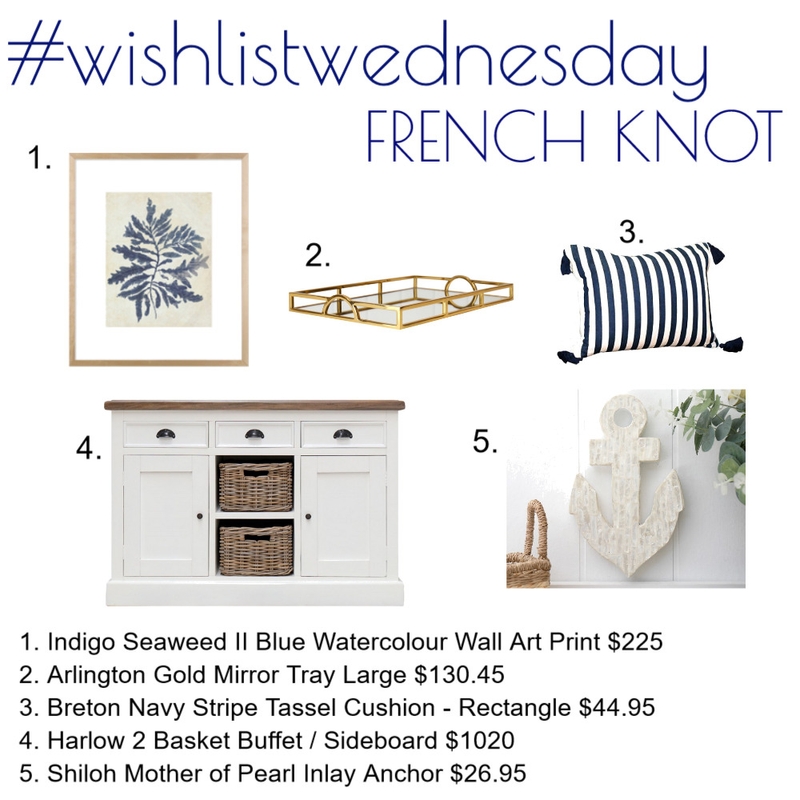 Wishlist Wednesday French Knot Mood Board by Kohesive on Style Sourcebook